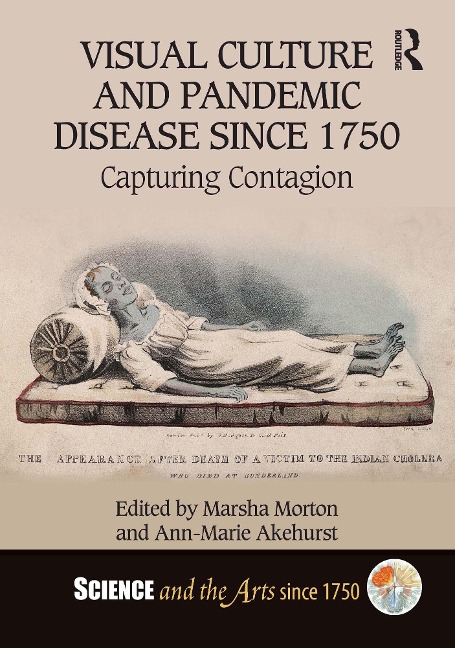 Visual Culture and Pandemic Disease Since 1750 - 