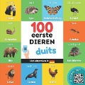 100 eerste dieren in het duits: Tweetalig fotoboek for kinderen: nederlands / duits met uitspraken - Yukismart