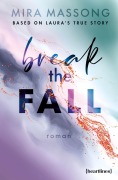 Break the Fall - Based on Laura's True Story - Mira Massong