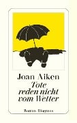 Tote reden nicht vom Wetter - Joan Aiken