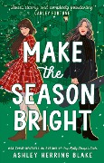 Cover-Bild zum Titel 'Make the Season Bright' von 'Ashley Herring Blake'