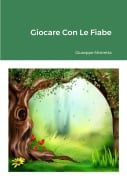 Giocare Con Le Fiabe - Giuseppe Mistretta