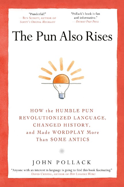 The Pun Also Rises - John Pollack
