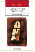Il concetto del continuum. Ritrovare il ben-essere perduto - Jean Liedloff