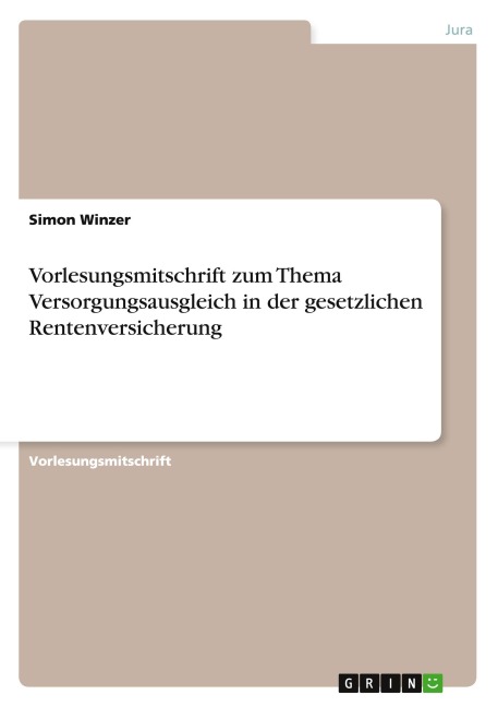 Vorlesungsmitschrift zum Thema Versorgungsausgleich in der gesetzlichen Rentenversicherung - Simon Winzer