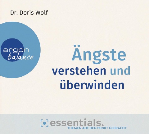 Ängste verstehen und überwinden - Doris Wolf