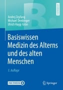 Cover-Bild zum Titel 'Basiswissen Medizin des Alterns und des alten Menschen' von 'Andrej Zeyfang, Michael Denkinger, Ulrich Hagg-Grün'