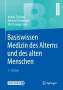 Cover-Bild zum Titel 'Basiswissen Medizin des Alterns und des alten Menschen' von 'Andrej Zeyfang, Michael Denkinger, Ulrich Hagg-Grün'