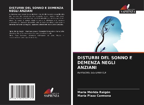 DISTURBI DEL SONNO E DEMENZA NEGLI ANZIANI - María Mérida Raigón, María Plaza Carmona