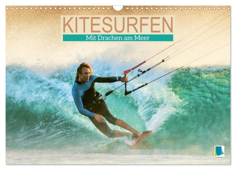 Kitesurfen: Mit Drachen am Meer (Wandkalender 2026 DIN A3 quer), CALVENDO Monatskalender - Calvendo Calvendo