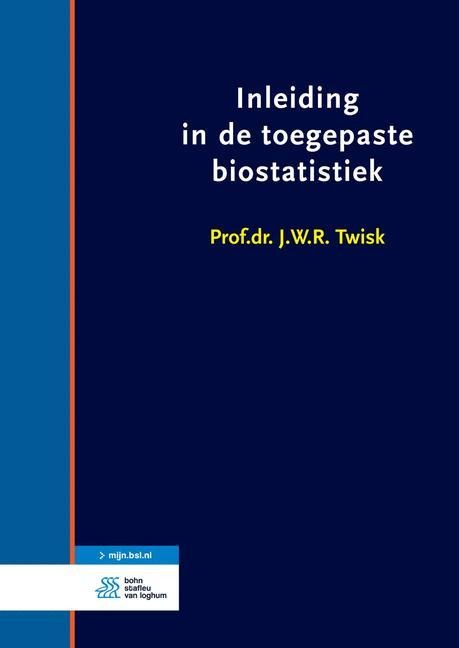 Inleiding in de Toegepaste Biostatistiek - J W R Twisk