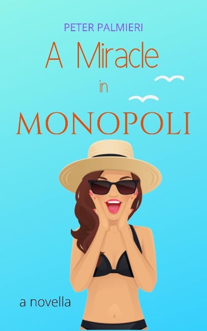 A Miracle in Monopoli (The Gelato Diaries) - Peter Palmieri