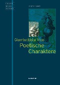 Cover-Bild zum Titel 'Giambattista Vico - Poetische Charaktere' von 'Jürgen Trabant'