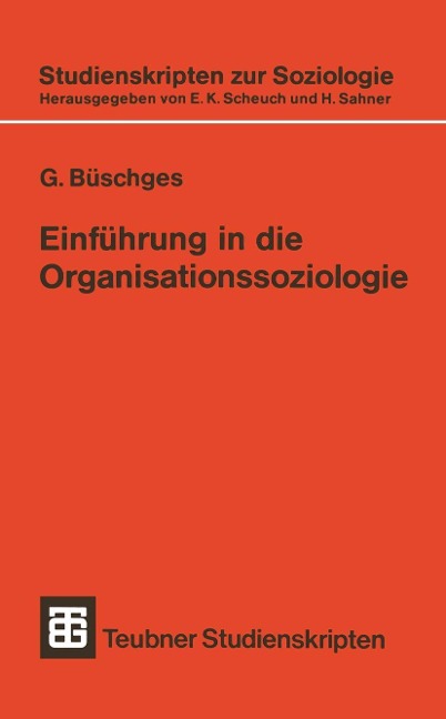 Einführung in die Organisationssoziologie - Günter Büschges