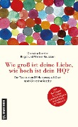 Cover-Bild zum Titel 'Wie groß ist deine Liebe, wie hoch ist dein HQ?' von 'Christina Kessler, Werner Knubben, Birgit Knubben'