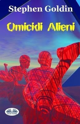 Omicidi Alieni - Stephen Goldin