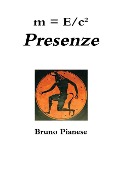 Cover-Bild zum Titel 'm = E/c² Presenze' von 'Bruno Pianese'