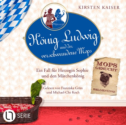 König Ludwig und der verschwundene Mops - Kirsten Kaiser