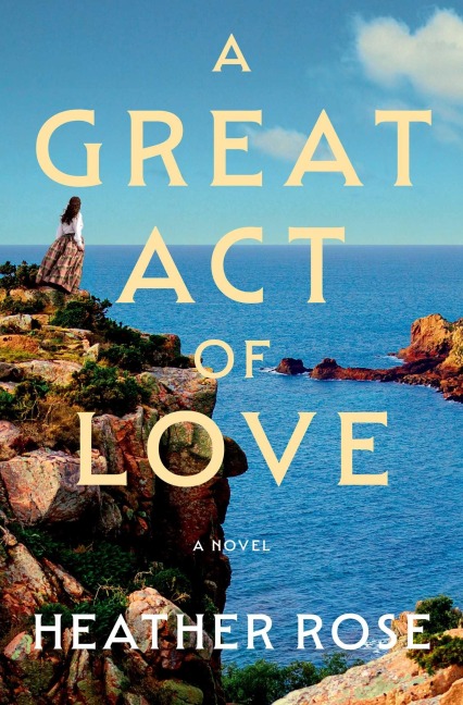 A Great Act of Love - Heather Rose