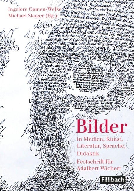 Bilder - in Medien, Literatur, Sprache, Deutschdidaktik - Ingelore Oomen-Welke, Gerhard Birkhofer, Michael Staiger, Ulf Abraham