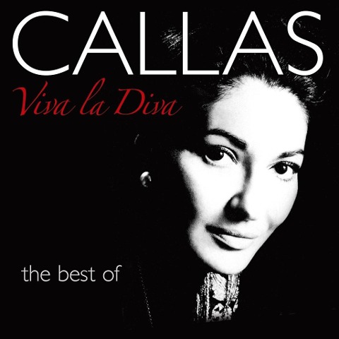 Viva La Diva-The Best Of - Maria Callas