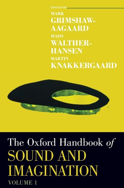 Oxford Handbook of Sound and Imagination, Volume 1 - 