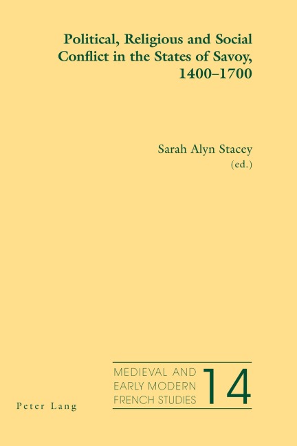 Political, Religious and Social Conflict in the States of Savoy, 1400-1700 - 