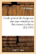Cover-Bild zum Titel 'Guide Général Des Baigneurs Aux Eaux Minérales de Bourbonne-Les-Bains' von 'Athénas'