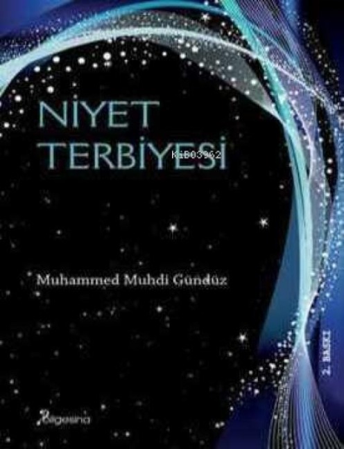 Niyet Terbiyesi - Muhammed Muhdi Gündüz