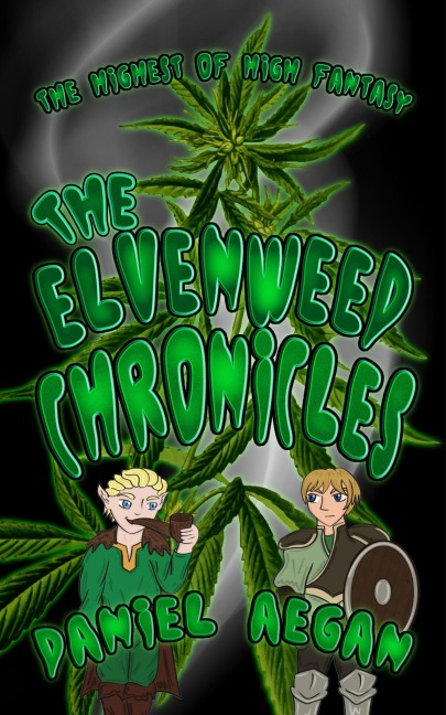 The Elvenweed Chronicles - Daniel Aegan