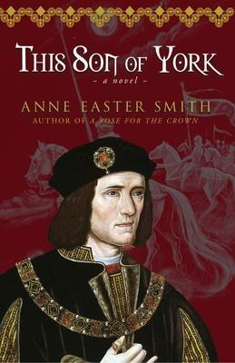 This Son of York - Anne Easter Smith
