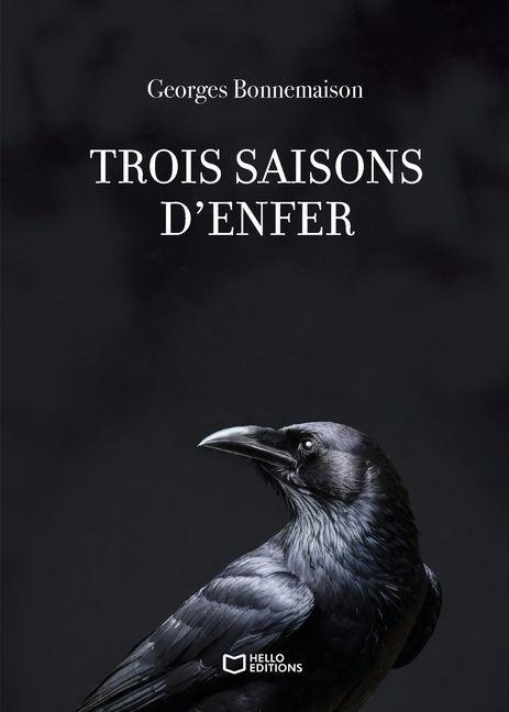 Trois saisons d'enfer - Georges Bonnemaison