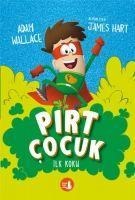 Pirt Cocuk 1 - Ilk Koku - Adam Wallace