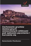 Cover-Bild zum Titel 'Zachowanie gruntów dylatacyjnych wzmocnionych w¿óknami pod wp¿ywem p¿cznienia i kurczenia si¿' von 'Ramachandra Phanikumar'