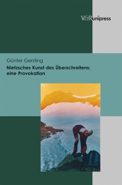 Nietzsches Kunst des Überschreitens - Günter Gersting