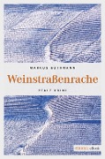 Cover-Bild zum Titel 'Weinstraßenrache' von 'Markus Guthmann'