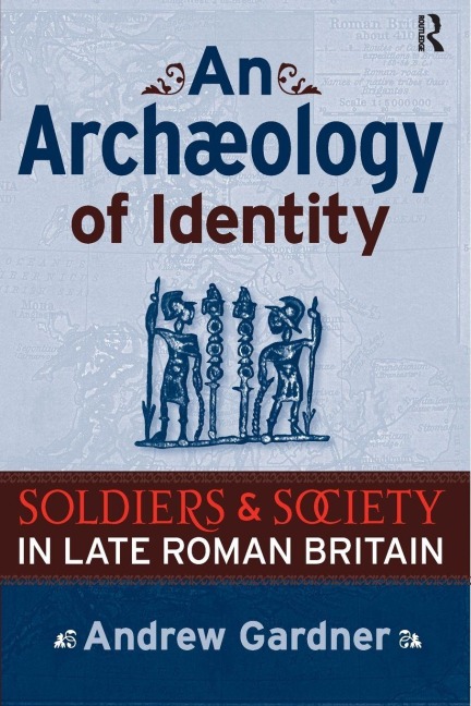 An Archaeology of Identity - Andrew Gardner