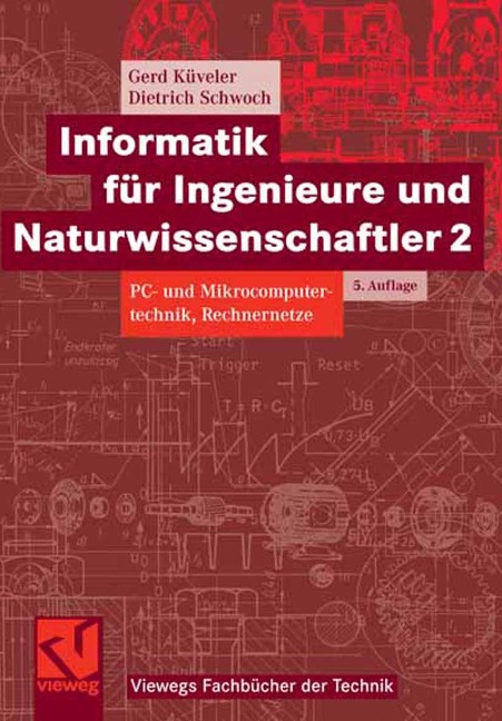 Informatik für Ingenieure und Naturwissenschaftler 2 - Gerd Küveler, Dietrich Schwoch