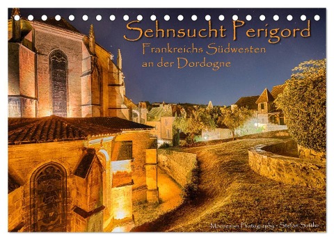 Sehnsucht Perigord - Frankreichs Südwesten an der Dordogne (Tischkalender 2024 DIN A5 quer), CALVENDO Monatskalender - Stefan Sattler
