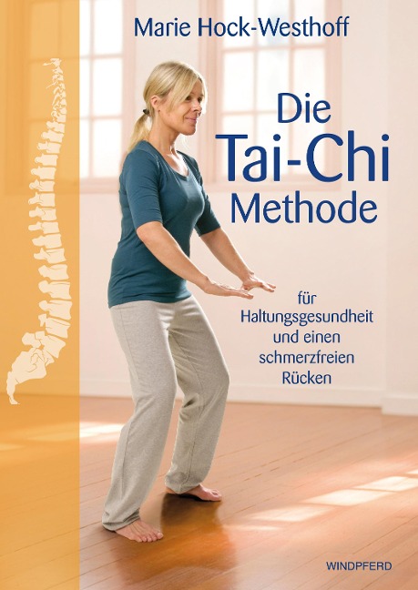 Die Tai-Chi-Methode - Marie Hock-Westhoff