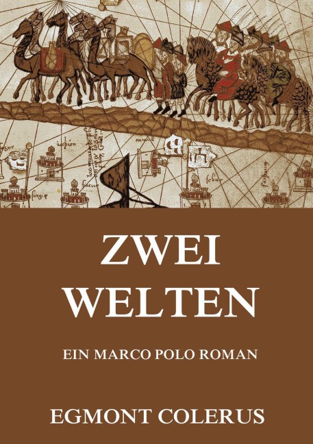 Zwei Welten - Egmont Colerus