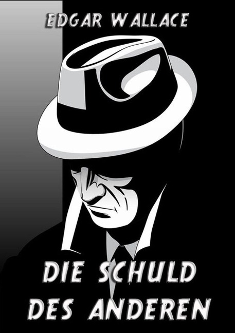 Die Schuld des anderen - Edgar Wallace