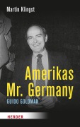 Cover-Bild zum Titel 'Amerikas Mr. Germany' von 'Martin Klingst'