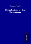 Cover-Bild zum Titel 'Meine Abenteuer auf einer Marquesasinsel' von 'Hermann Melville'