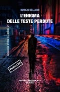 Cover-Bild zum Titel 'L' enigma delle teste perdute. La vendetta dello sciamano' von 'Marco Bellomi'