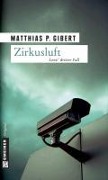 Cover-Bild zum Titel 'Zirkusluft' von 'Matthias P. Gibert'