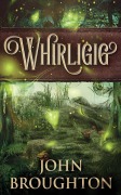 Cover-Bild zum Titel 'Whirligig' von 'John Broughton'