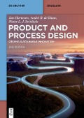 Product and Process Design - André B. De Haan, Jan Harmsen, Pieter L. J. Swinkels