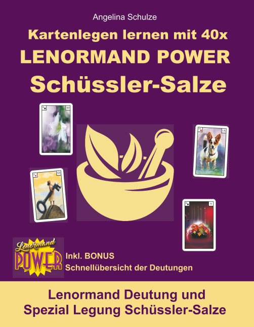 Kartenlegen lernen mit 40x LENORMAND POWER Schüssler-Salze - Angelina Schulze