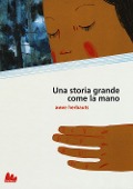 Cover-Bild zum Titel 'Una storia grande come la mano' von 'Anne Herbauts'